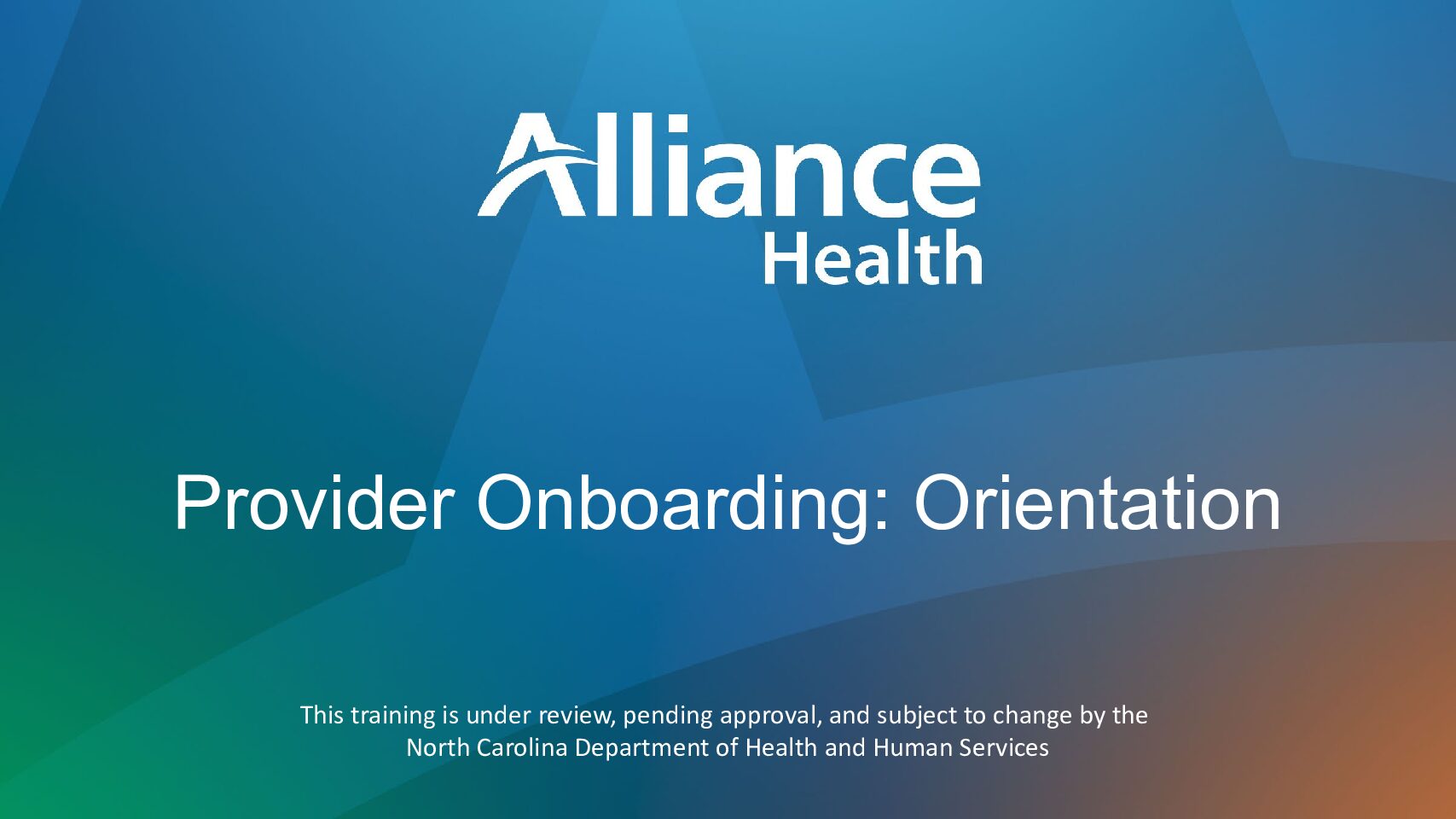 Alliance Provider Onboarding Orientation