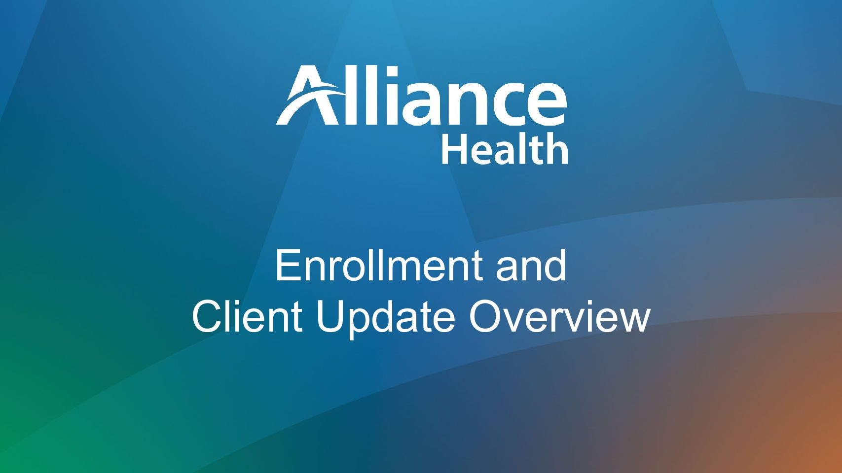 Enrollment and Client Update Overview